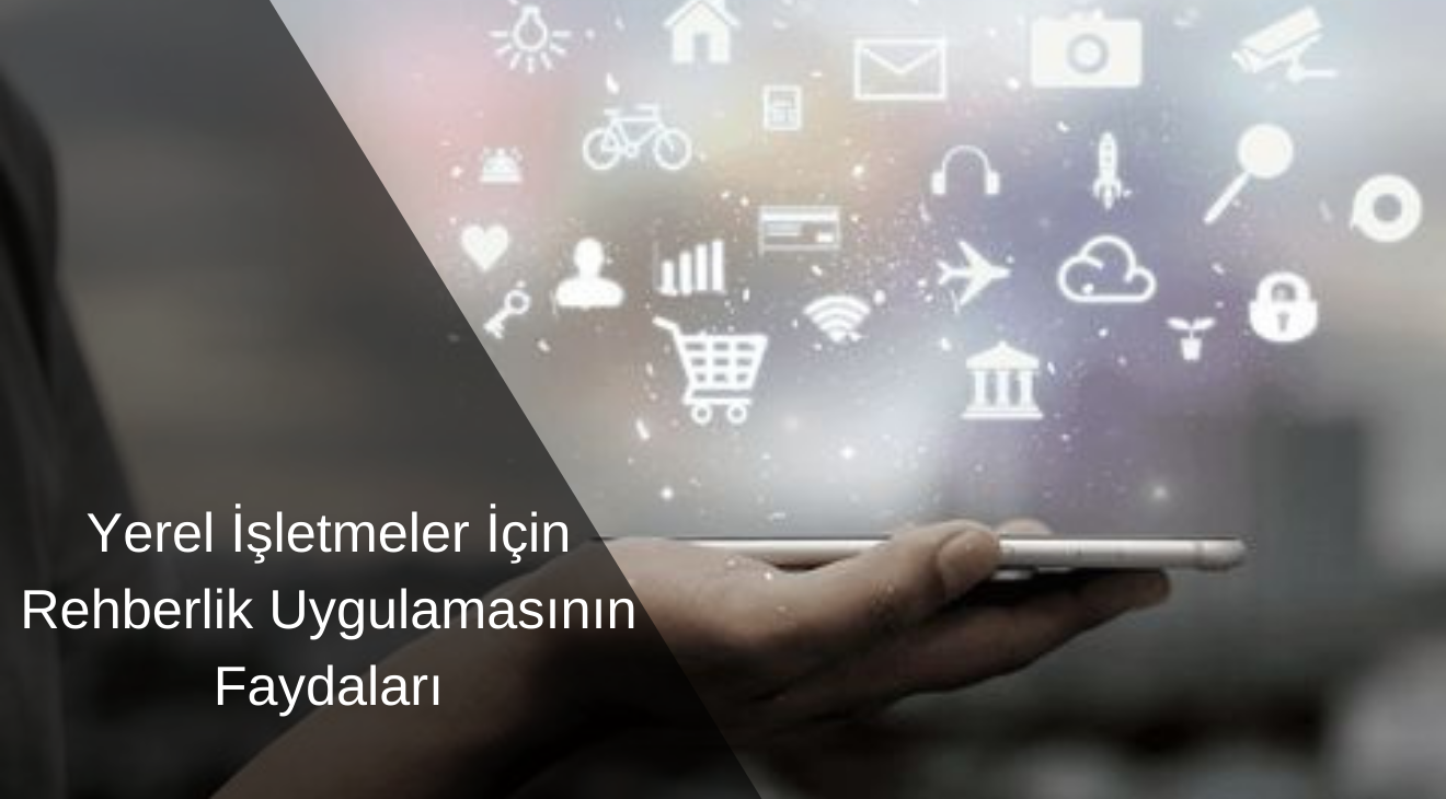 Yerel İşletmeler İçin Rehberlik Uygulamasının Faydaları