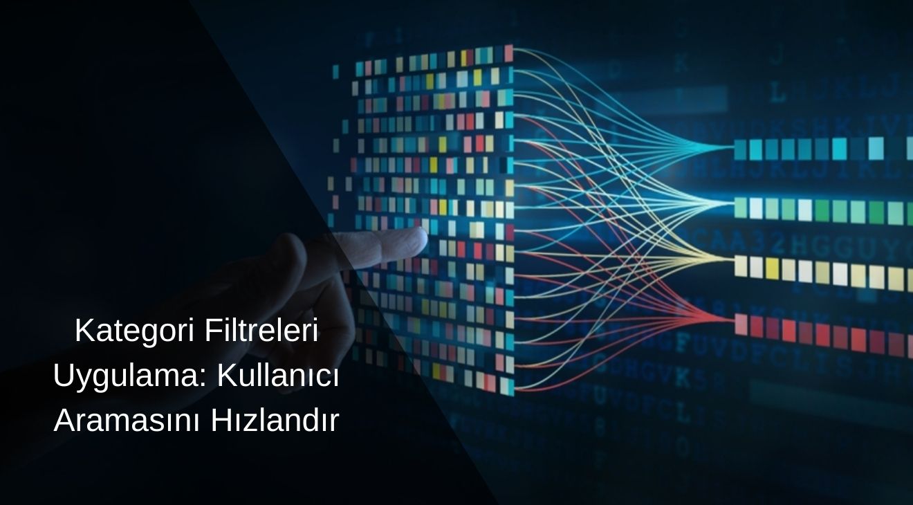 Kategori Filtreleri Uygulama Kullanıcı Aramasını Hızlandır