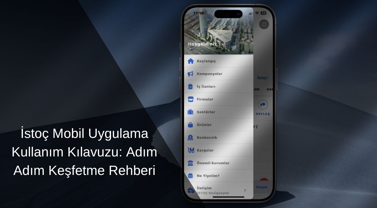 İstoç Mobil Uygulama Kullanım Kılavuzu: Adım Adım Keşfetme Rehberi