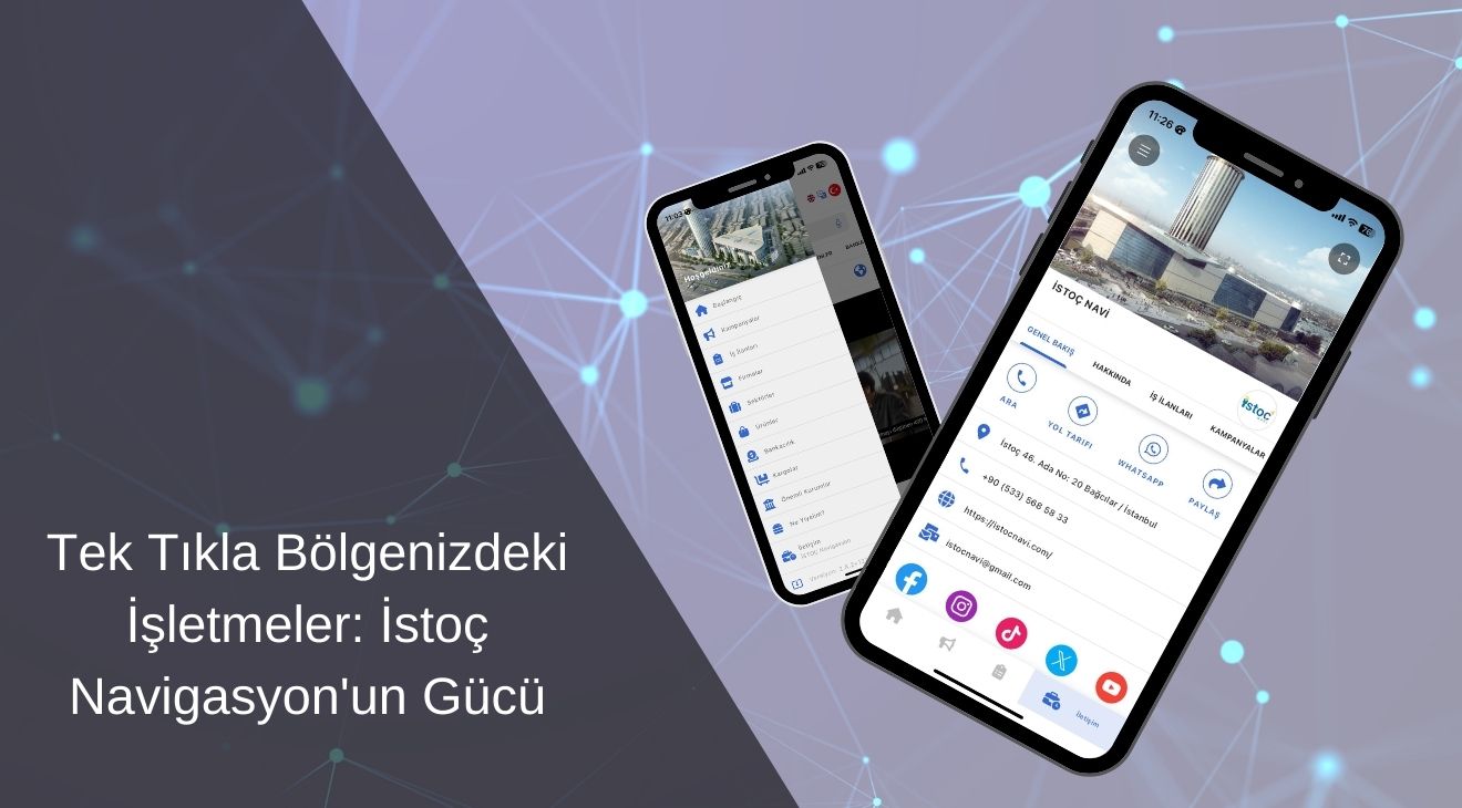 Firmalara Kolay Erişim İstoç Navigasyon ile Hızlı ve Etkili İş Bağlantıları